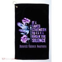 Domestic Violence Awareness It Takes Strength Break Silence Golf Towel thumb 0