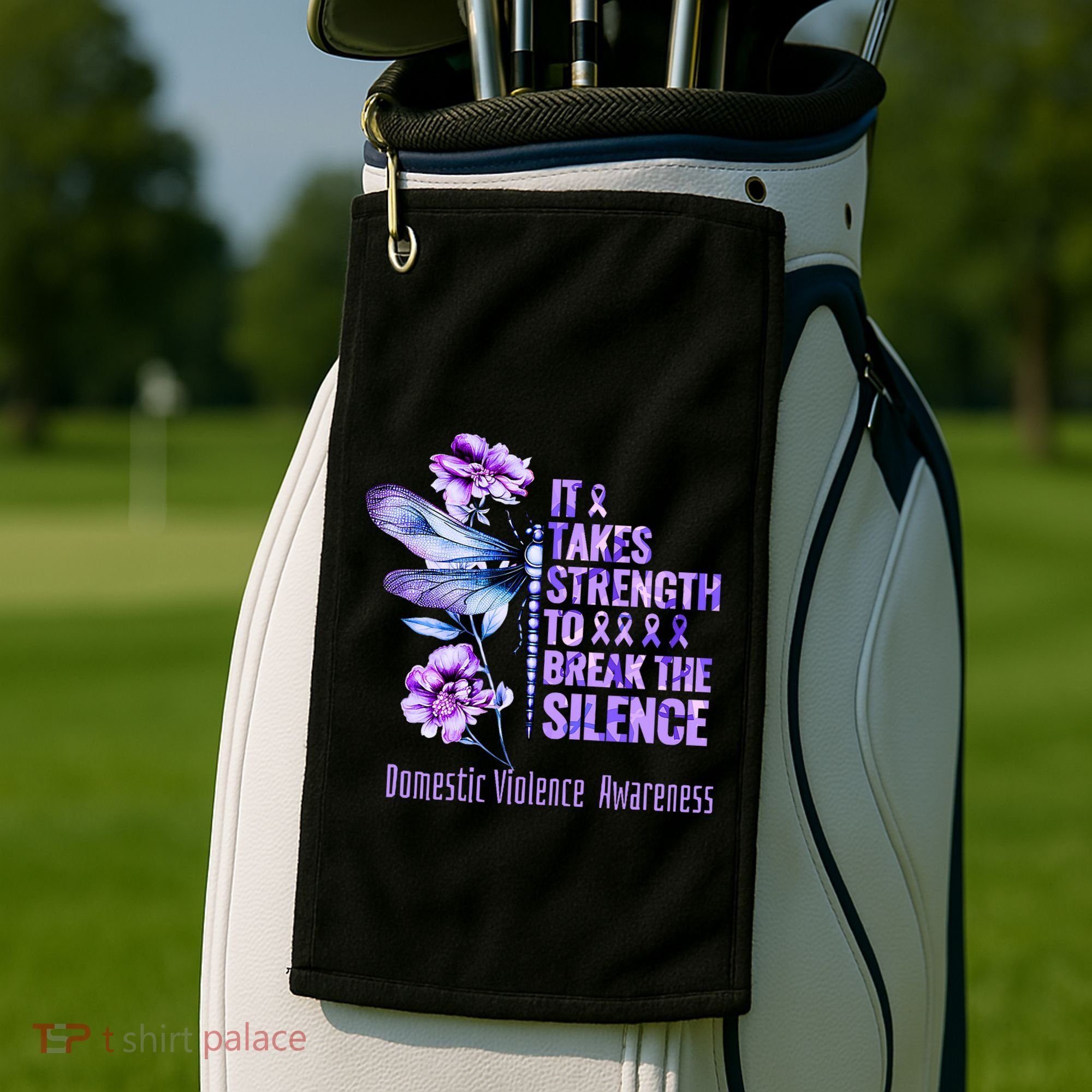 Domestic Violence Awareness It Takes Strength Break Silence Golf Towel
