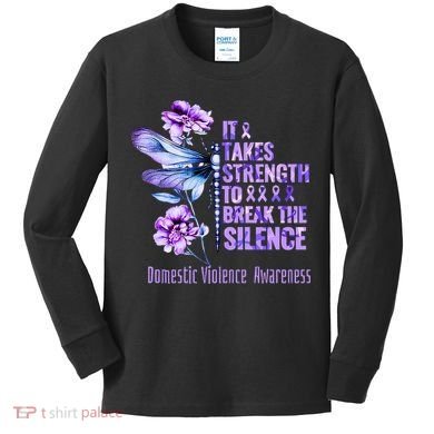 Domestic Violence Awareness It Takes Strength Break Silence Kids Long Sleeve Shirt