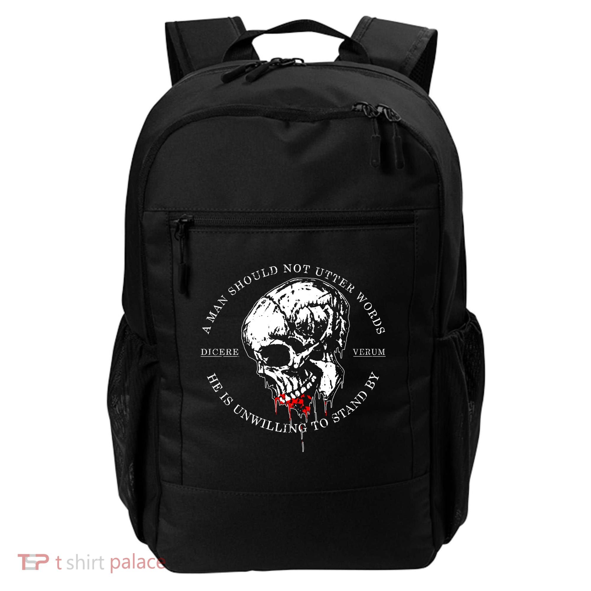 Dicere Verum A Man Should Not Utter Words He Is Unwilling To Stand Backpack