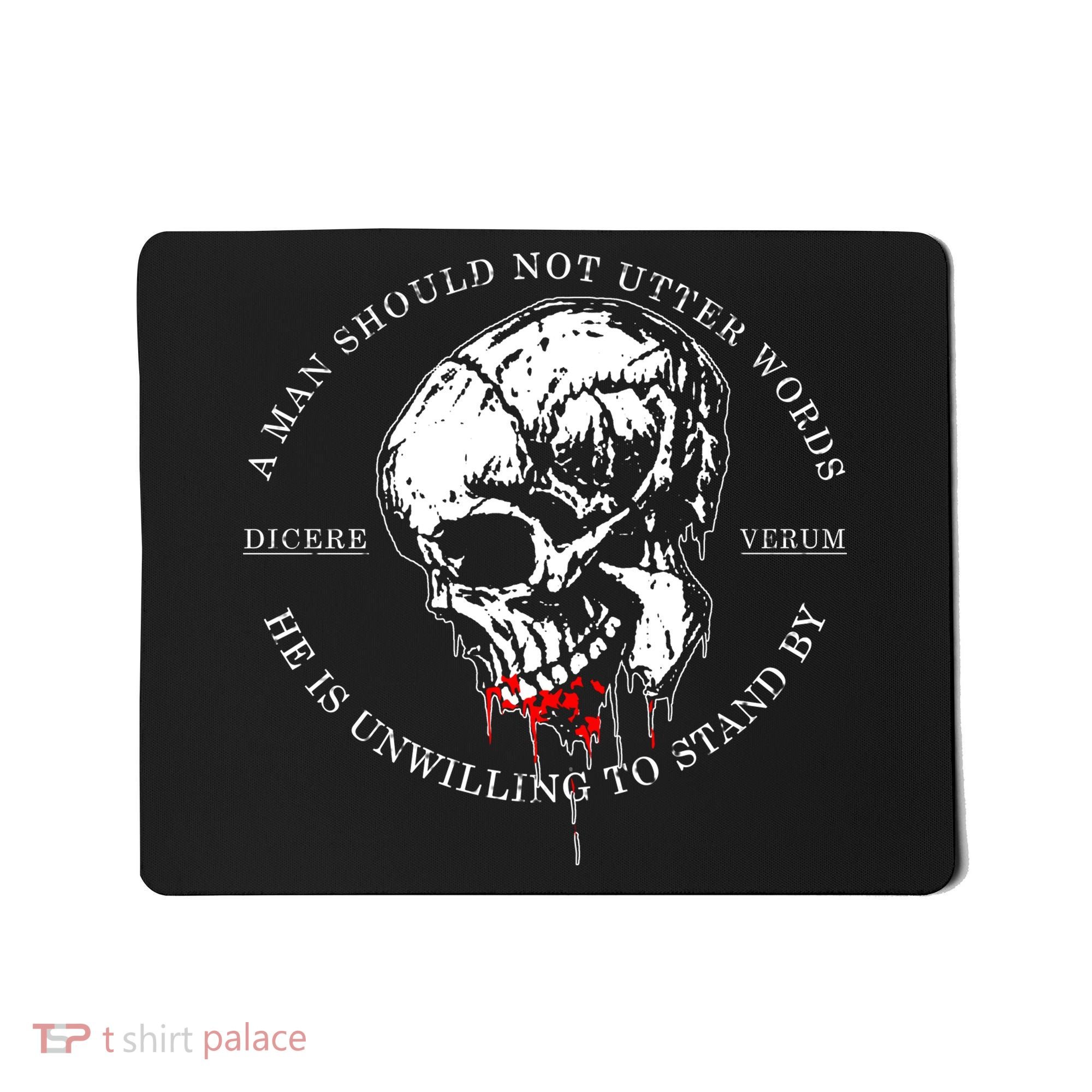 Dicere Verum A Man Should Not Utter Words He Is Unwilling To Stand Mousepad