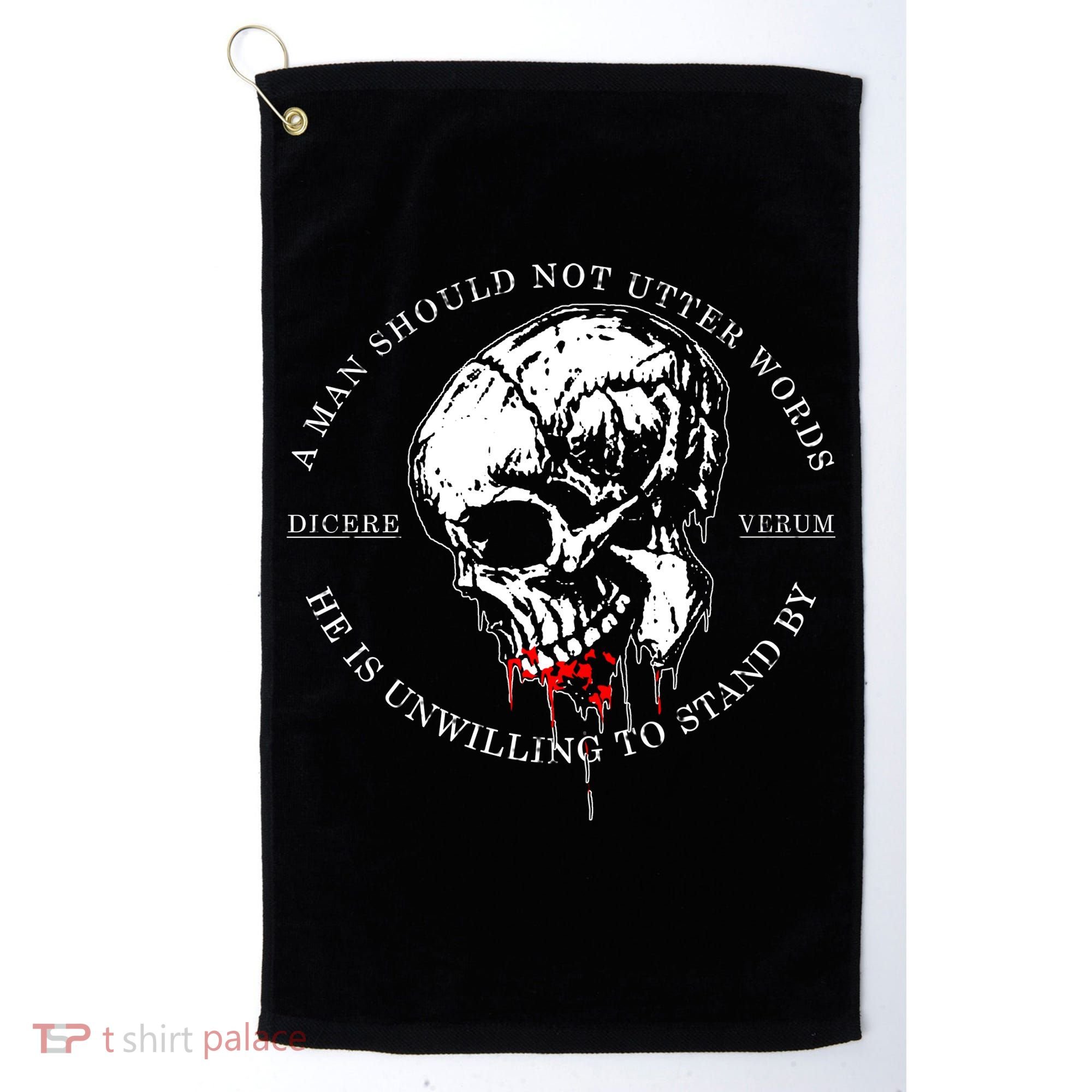 Dicere Verum A Man Should Not Utter Words He Is Unwilling To Stand Golf Towel