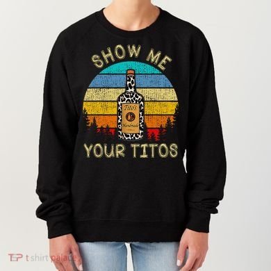 Drinking Vodka Alcohol Lover Show Me Your Women's Sweatshirt