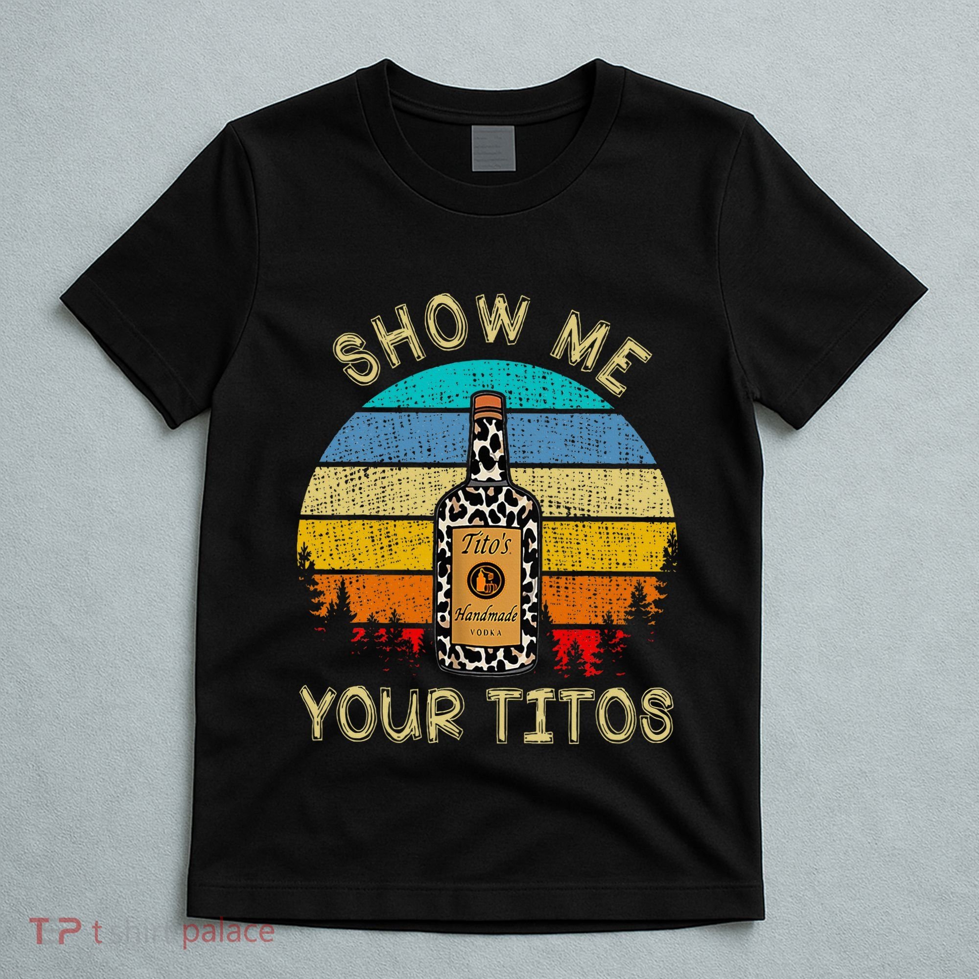 Drinking Vodka Alcohol Lover Show Me Your T-Shirt