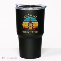 Drinking Vodka Alcohol Lover Show Me Your Tumbler thumb 0