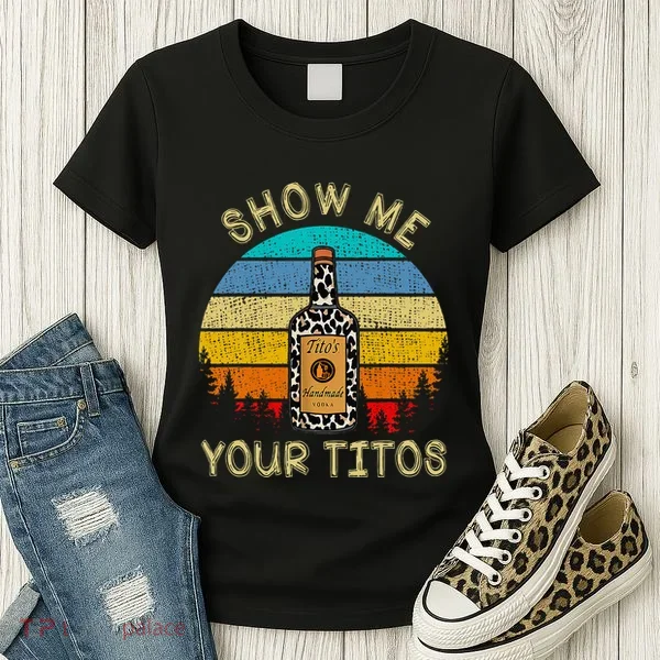 Drinking Vodka Alcohol Lover Show Me Your Women's T-Shirt