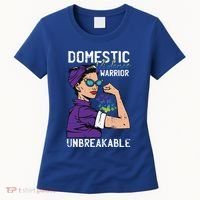 Domestic Violence Awareness Warrior Unbreakable Survivor Cool Gift Women's T-Shirt thumb 0