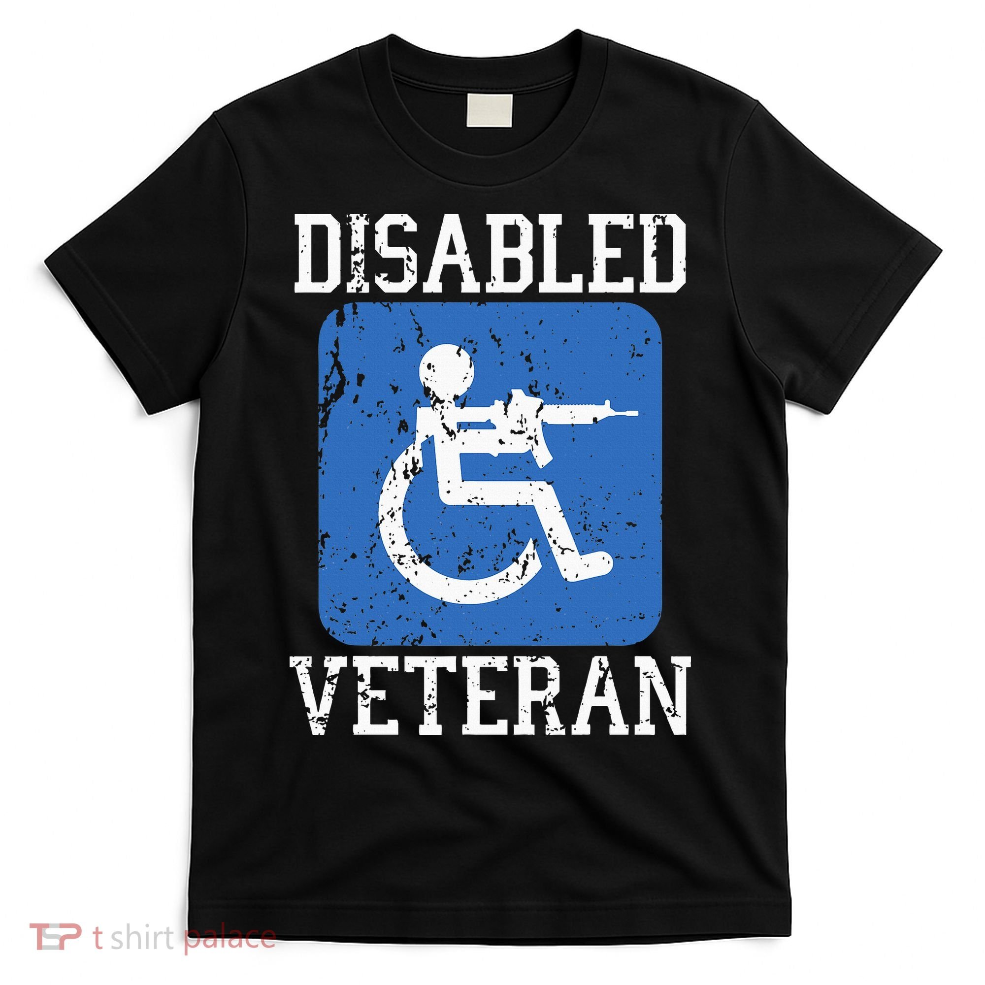 Disabled Veteran Armed Forces Military Soldier Army Usa T-Shirt