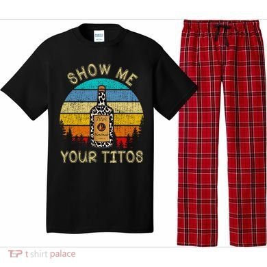 Drinking Vodka Alcohol Lover Show Me Your Pajama Set