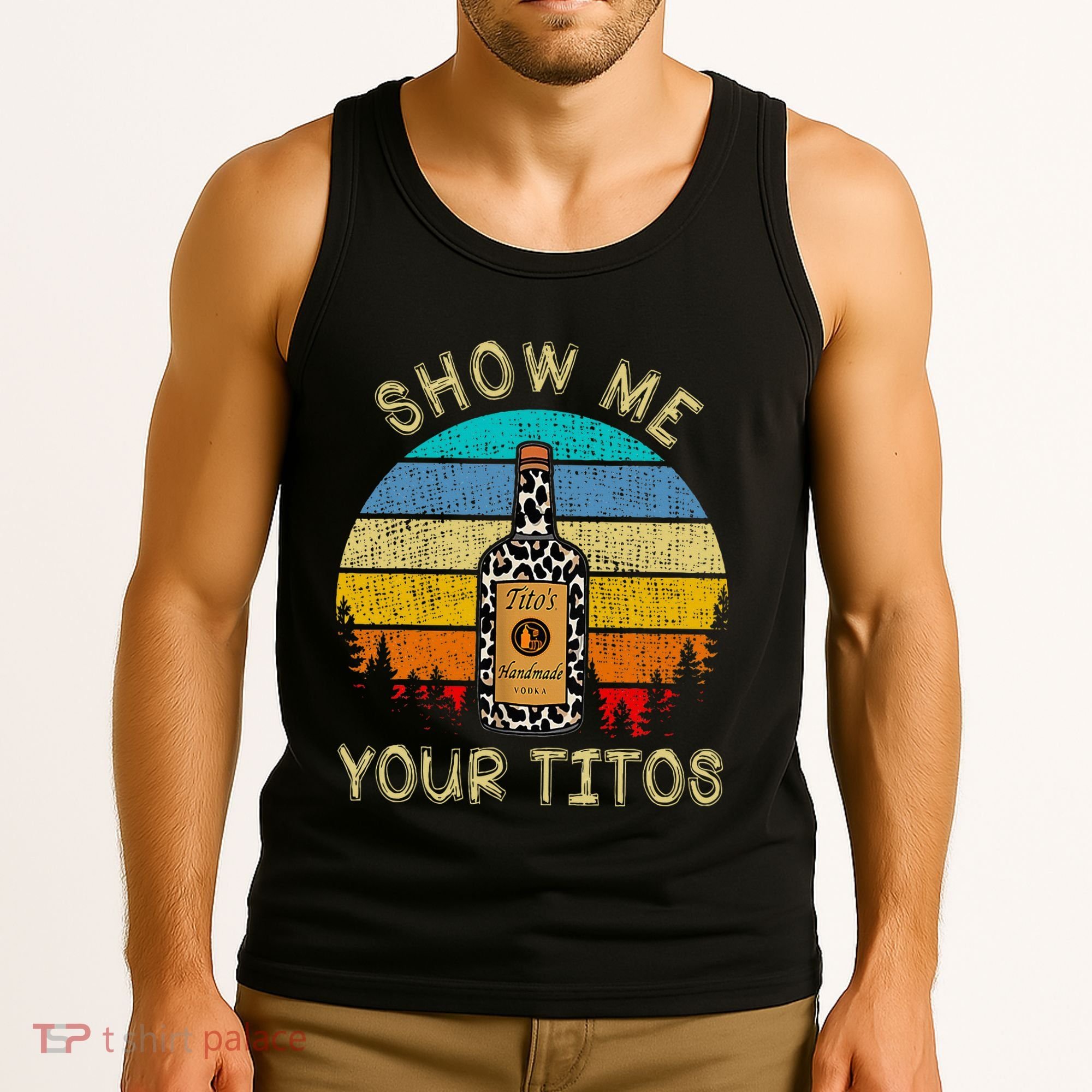 Drinking Vodka Alcohol Lover Show Me Your Tank Top