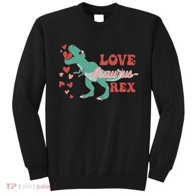 Dinosaur Valentine Love Asaurus Rex Gift For boy Valentine Day Sweatshirt