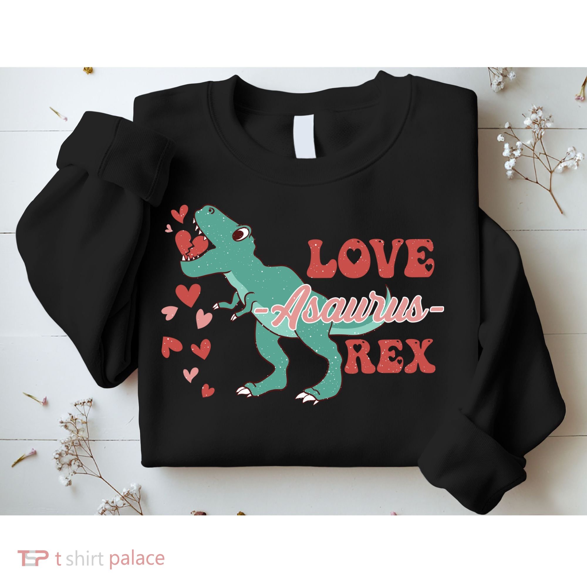 Dinosaur Valentine Love Asaurus Rex Gift For boy Valentine Day Sweatshirt