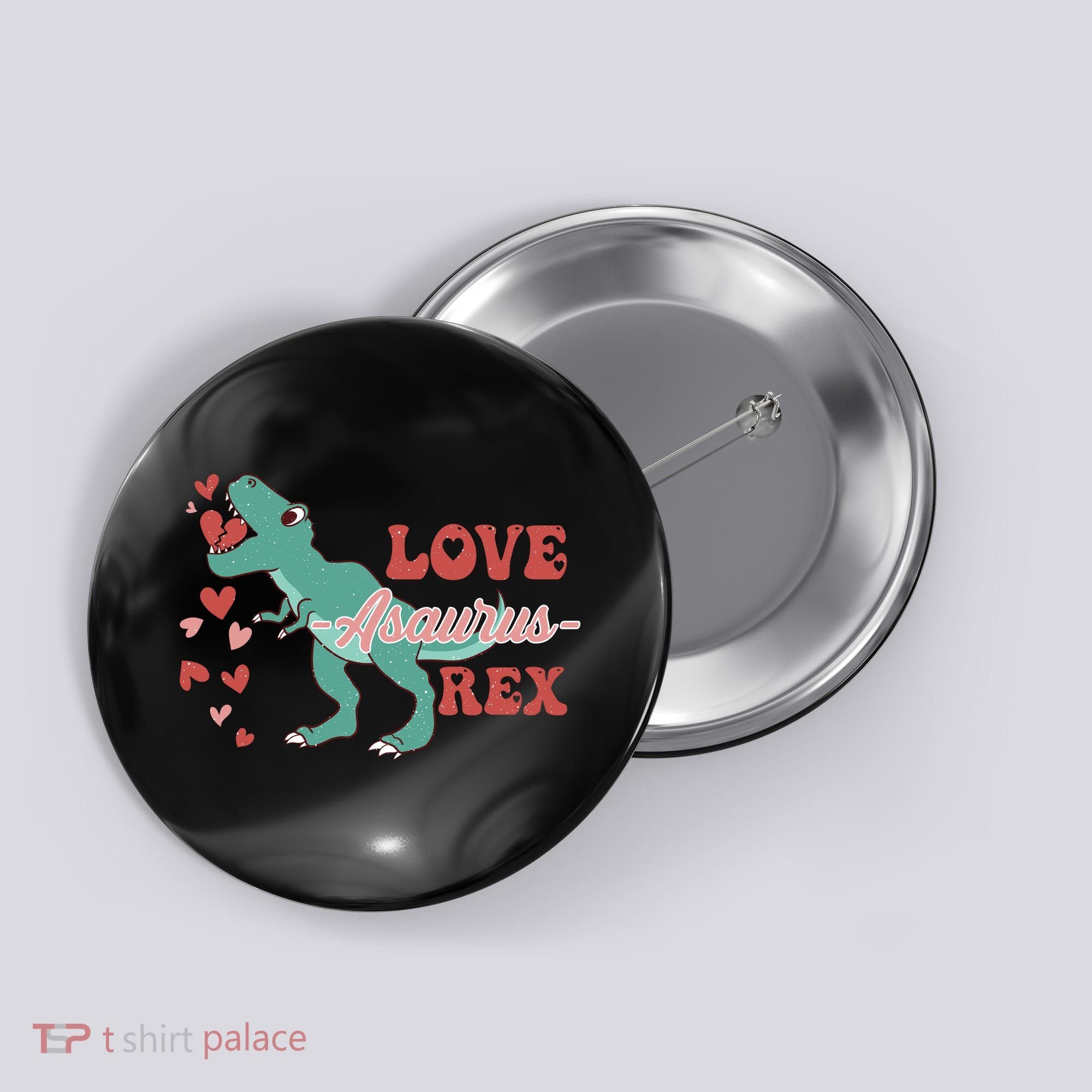 Dinosaur Valentine Love Asaurus Rex Gift For boy Valentine Day Button