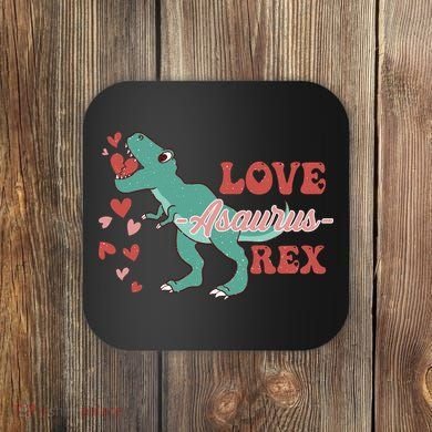 Dinosaur Valentine Love Asaurus Rex Gift For boy Valentine Day Coaster