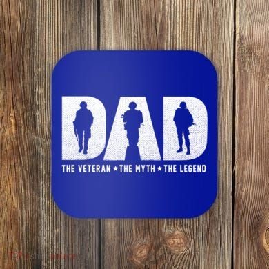 Dad Veteran Myth Legend Proud Veteran Dad Funny Gift Coaster