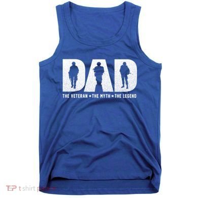 Dad Veteran Myth Legend Proud Veteran Dad Funny Gift Tank Top