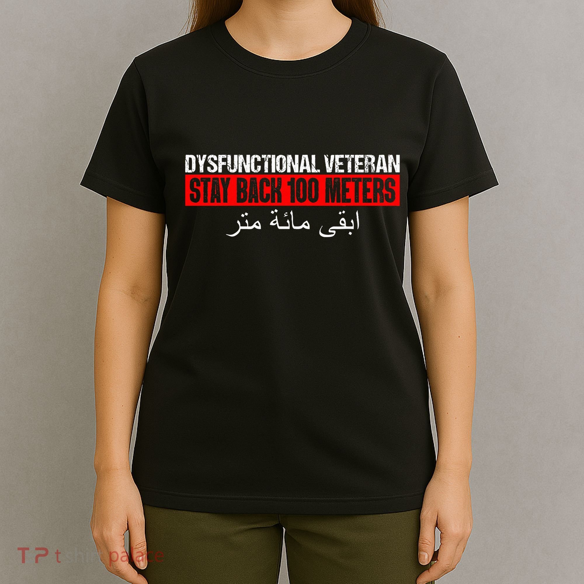 Dysfunctional Veteran Stay Back 100 Meters Arabic T-Shirt