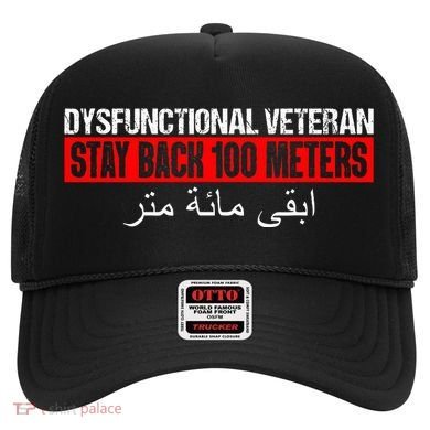 Dysfunctional Veteran Stay Back 100 Meters Arabic Hat