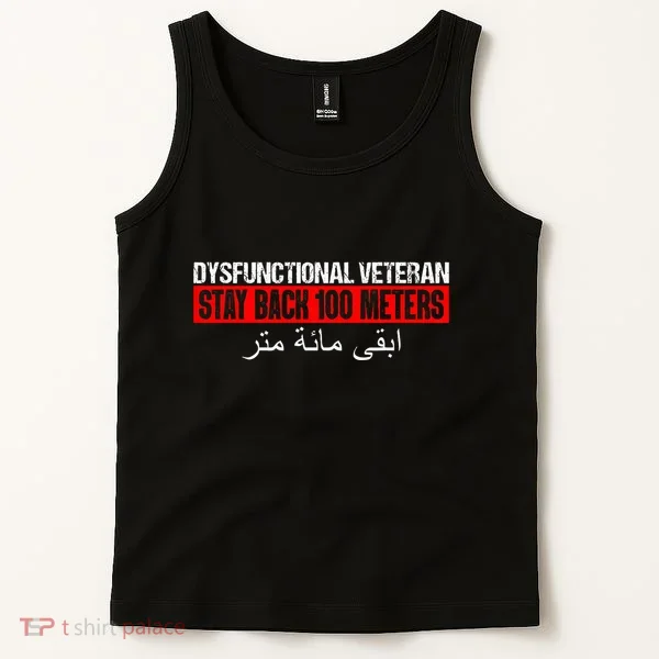 Dysfunctional Veteran Stay Back 100 Meters Arabic Tank Top