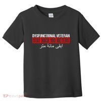 Dysfunctional Veteran Stay Back 100 Meters Arabic Toddler T-Shirt thumb 0