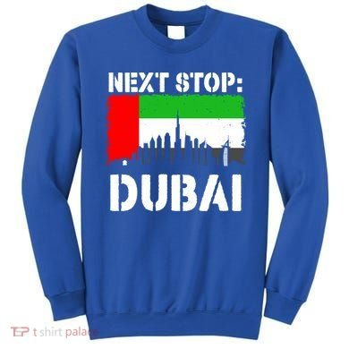 Dubai Vacation Trip Next Stop Vacay Vibes Souvenir Great Gift Sweatshirt