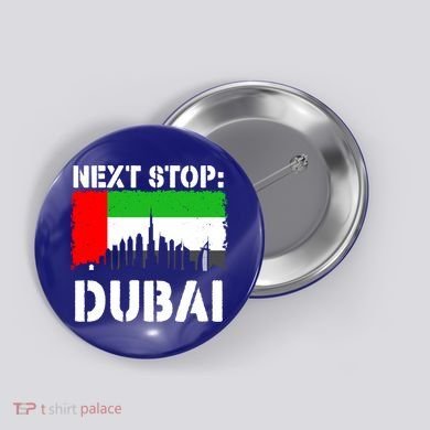 Dubai Vacation Trip Next Stop Vacay Vibes Souvenir Great Gift Button