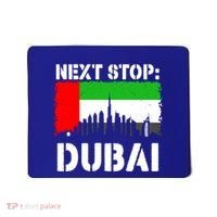 Dubai Vacation Trip Next Stop Vacay Vibes Souvenir Great Gift Mousepad thumb 0