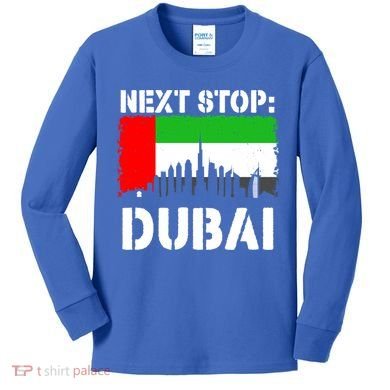 Dubai Vacation Trip Next Stop Vacay Vibes Souvenir Great Gift Kids Long Sleeve Shirt