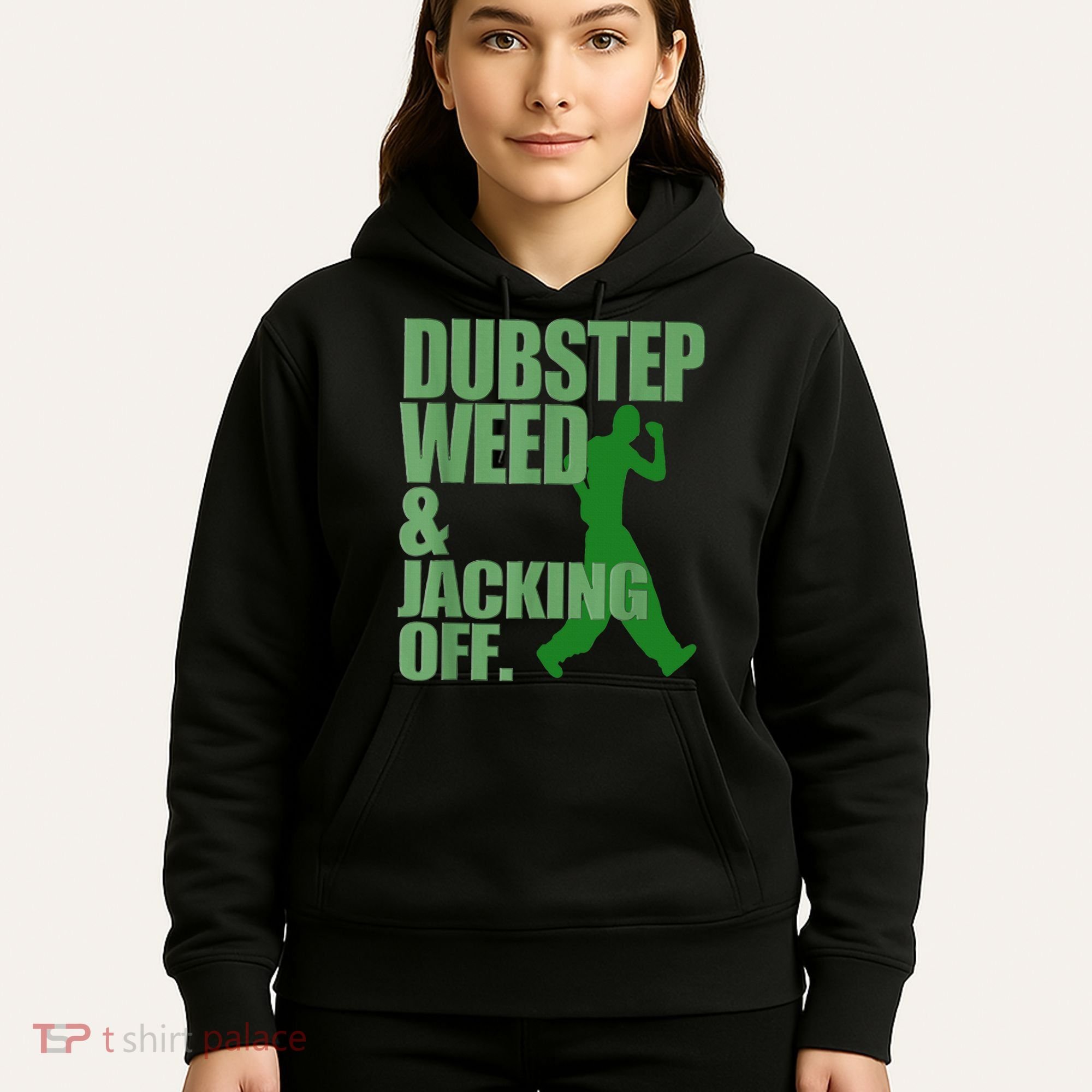 Dubstep Weed And Jacking Off Hoodie