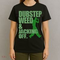 Dubstep Weed And Jacking Off T-Shirt thumb 4