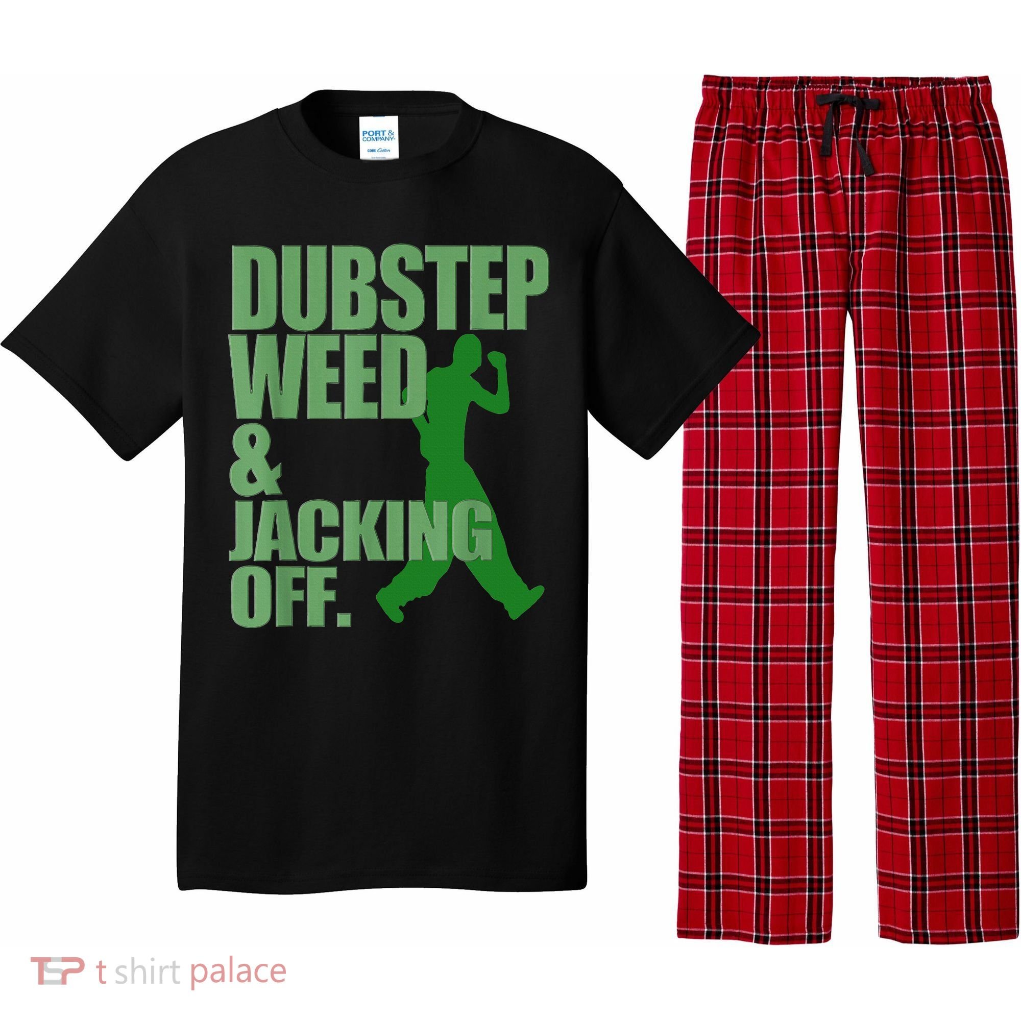Dubstep Weed And Jacking Off Pajama Set