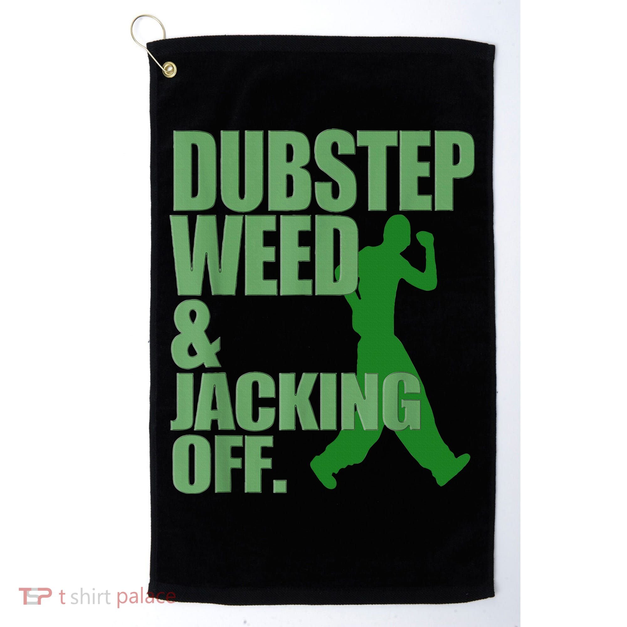 Dubstep Weed And Jacking Off Golf Towel