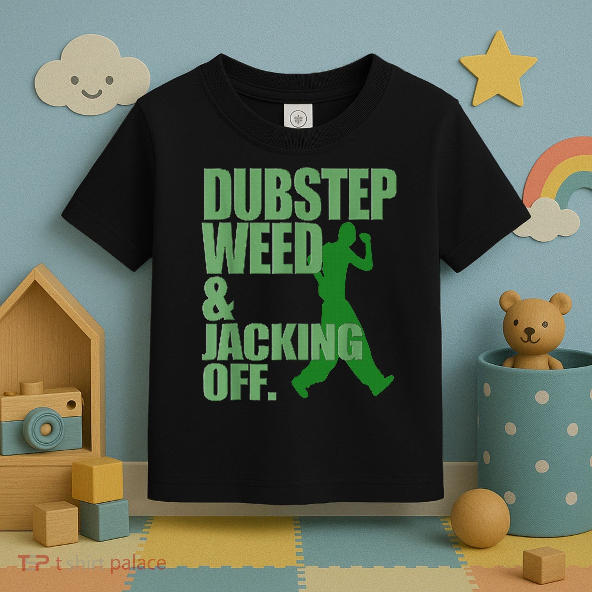 Dubstep Weed And Jacking Off Toddler T-Shirt