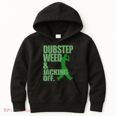 Dubstep Weed And Jacking Off Kids Hoodie
