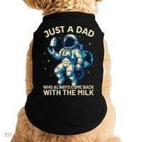 Dad Who Always Came Back With The Milk Star Astronaut Space Doggie Tank thumb 0