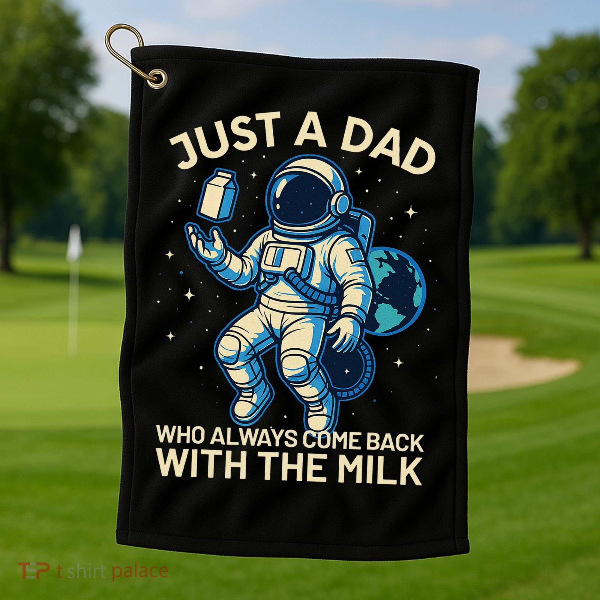 Dad Who Always Came Back With The Milk Star Astronaut Space Golf Towel