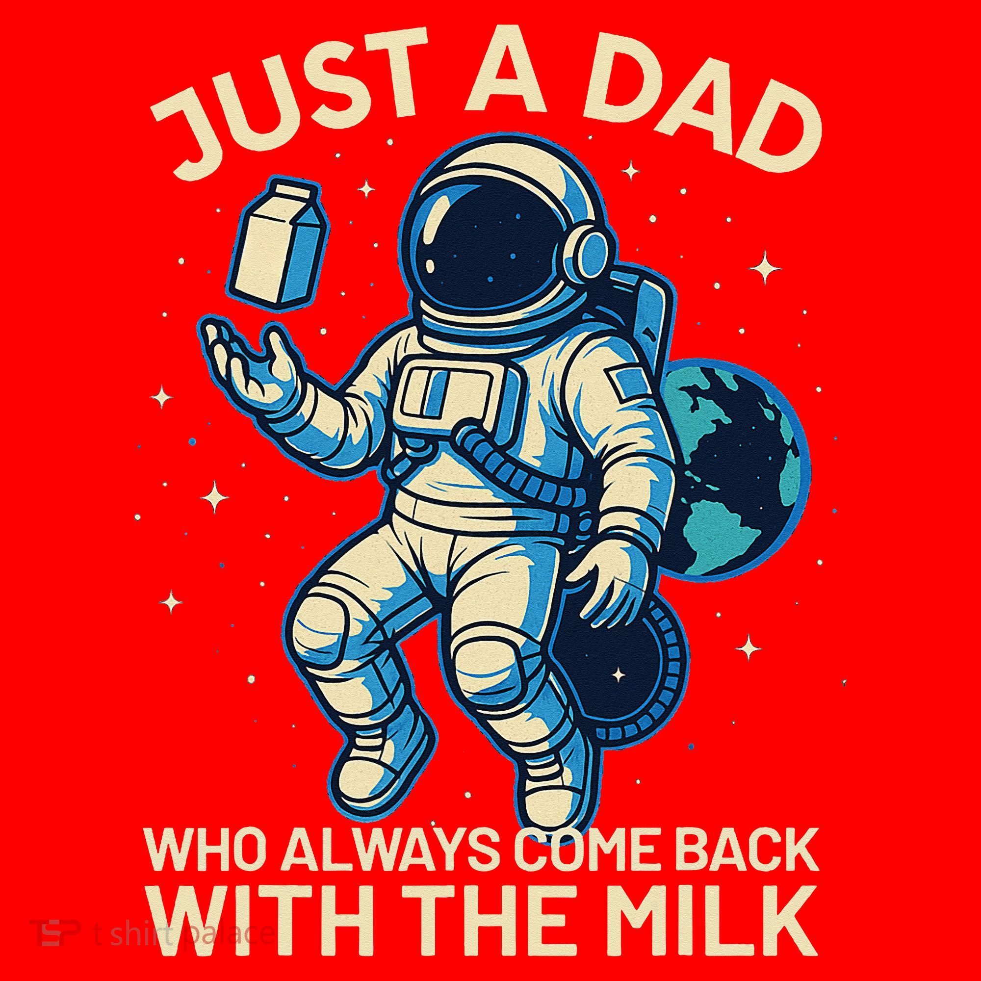 Dad Who Always Came Back With The Milk Star Astronaut Space Santa Hat