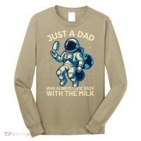 Dad Who Always Came Back With The Milk Star Astronaut Space Long Sleeve Shirt thumb 0