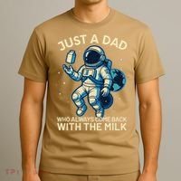 Dad Who Always Came Back With The Milk Star Astronaut Space T-Shirt thumb 3