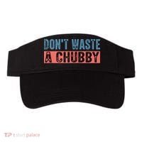Don't Waste A Chubby Funny Saying Visor thumb 0