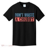 Don't Waste A Chubby Funny Saying Kids T-Shirt thumb 0