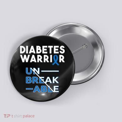 Diabetes Warrior Awareness Diabetic Support Type Gifts Button