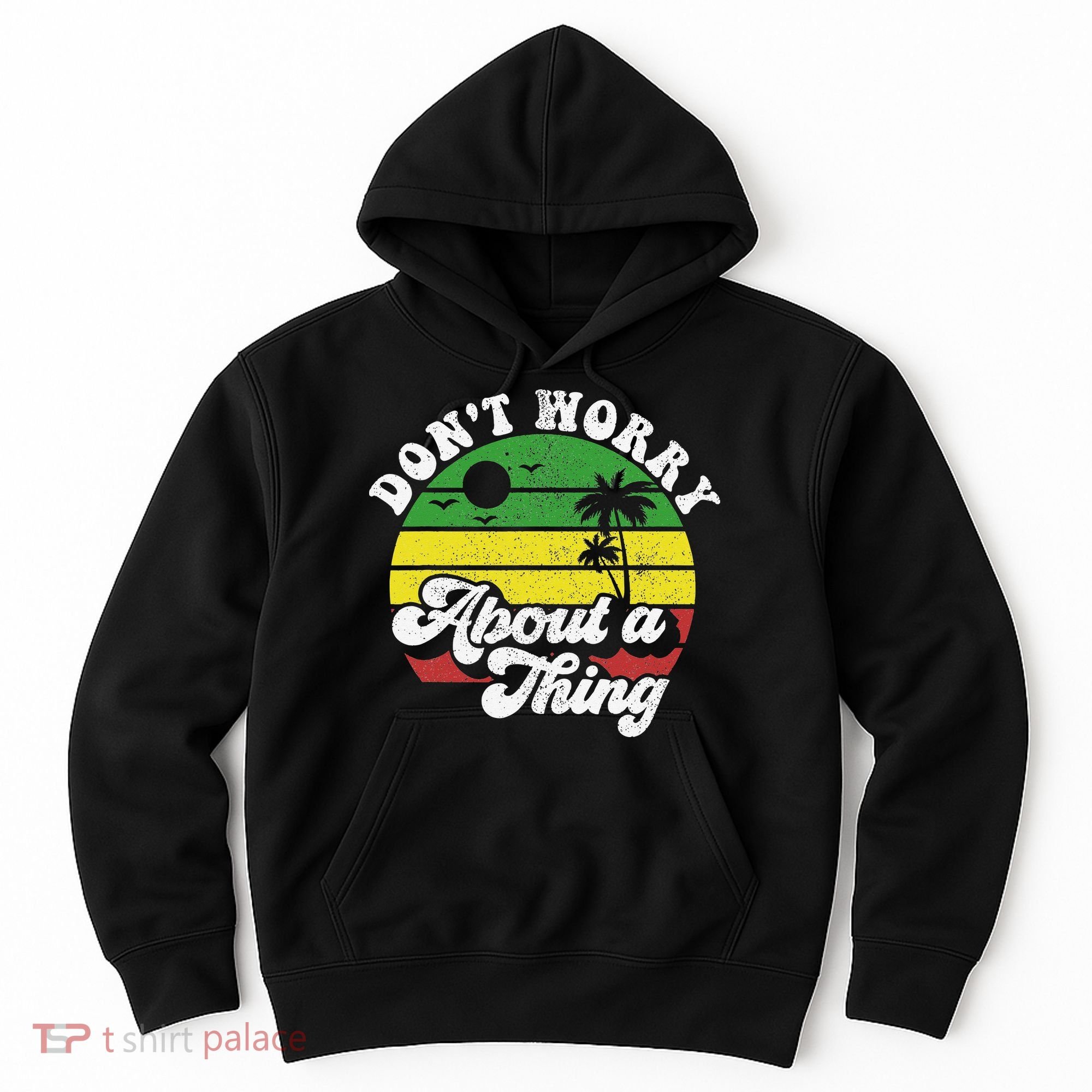 Dont Worry About A Thing Jamaica Rasta Reggae Jamaican Gift Hoodie