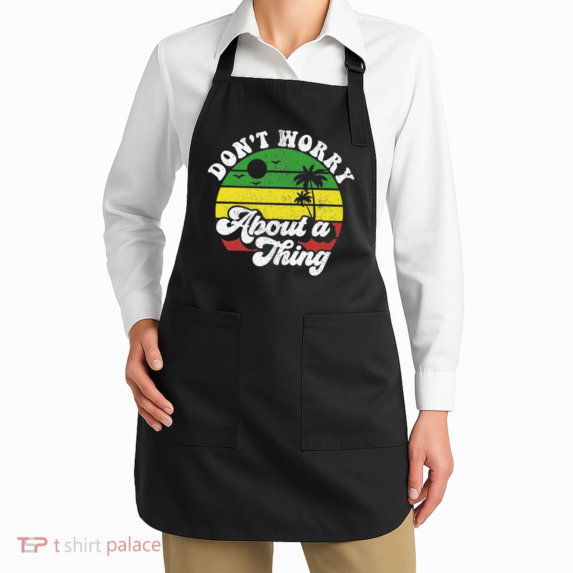 Dont Worry About A Thing Jamaica Rasta Reggae Jamaican Gift Apron