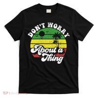 Dont Worry About A Thing Jamaica Rasta Reggae Jamaican Gift T-Shirt thumb 0