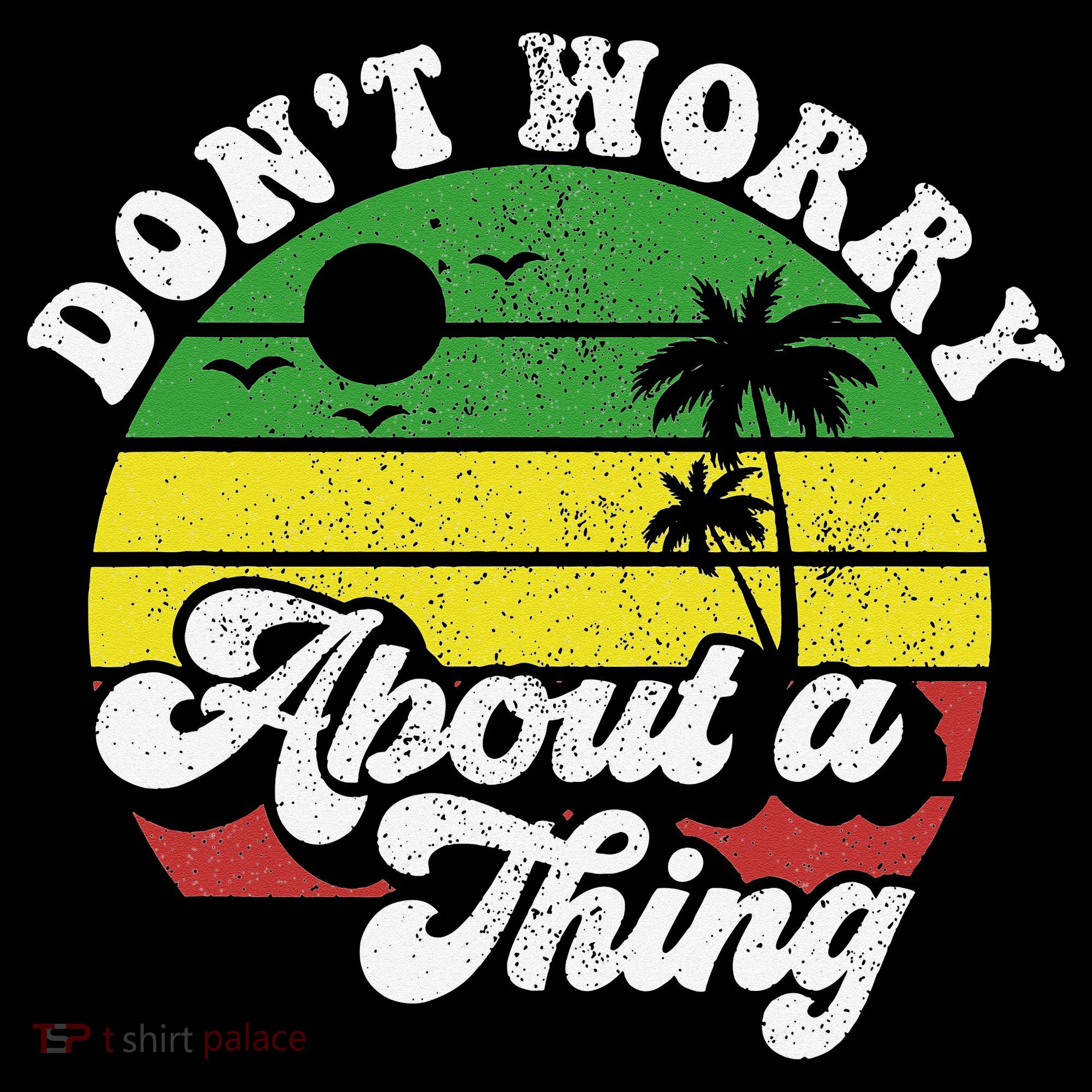 Dont Worry About A Thing Jamaica Rasta Reggae Jamaican Gift T-Shirt
