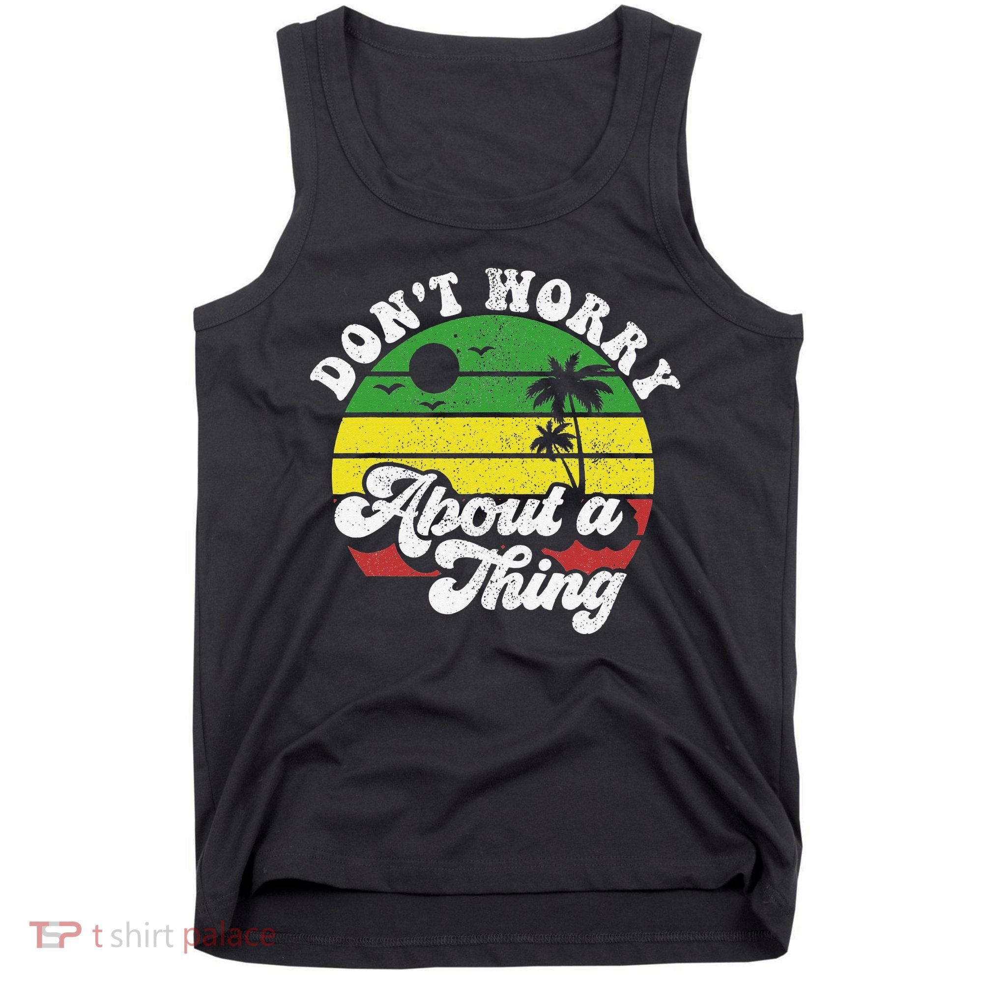 Dont Worry About A Thing Jamaica Rasta Reggae Jamaican Gift Tank Top