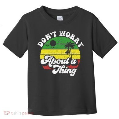 Dont Worry About A Thing Jamaica Rasta Reggae Jamaican Gift Toddler T-Shirt