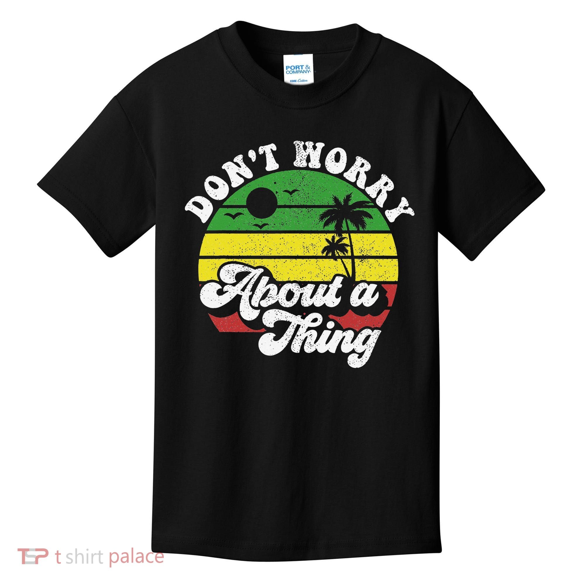 Dont Worry About A Thing Jamaica Rasta Reggae Jamaican Gift Kids T-Shirt
