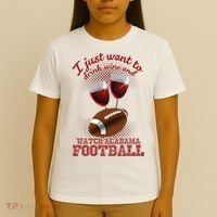 Drink Wine And Watch Alabama Football T-Shirt thumb 4
